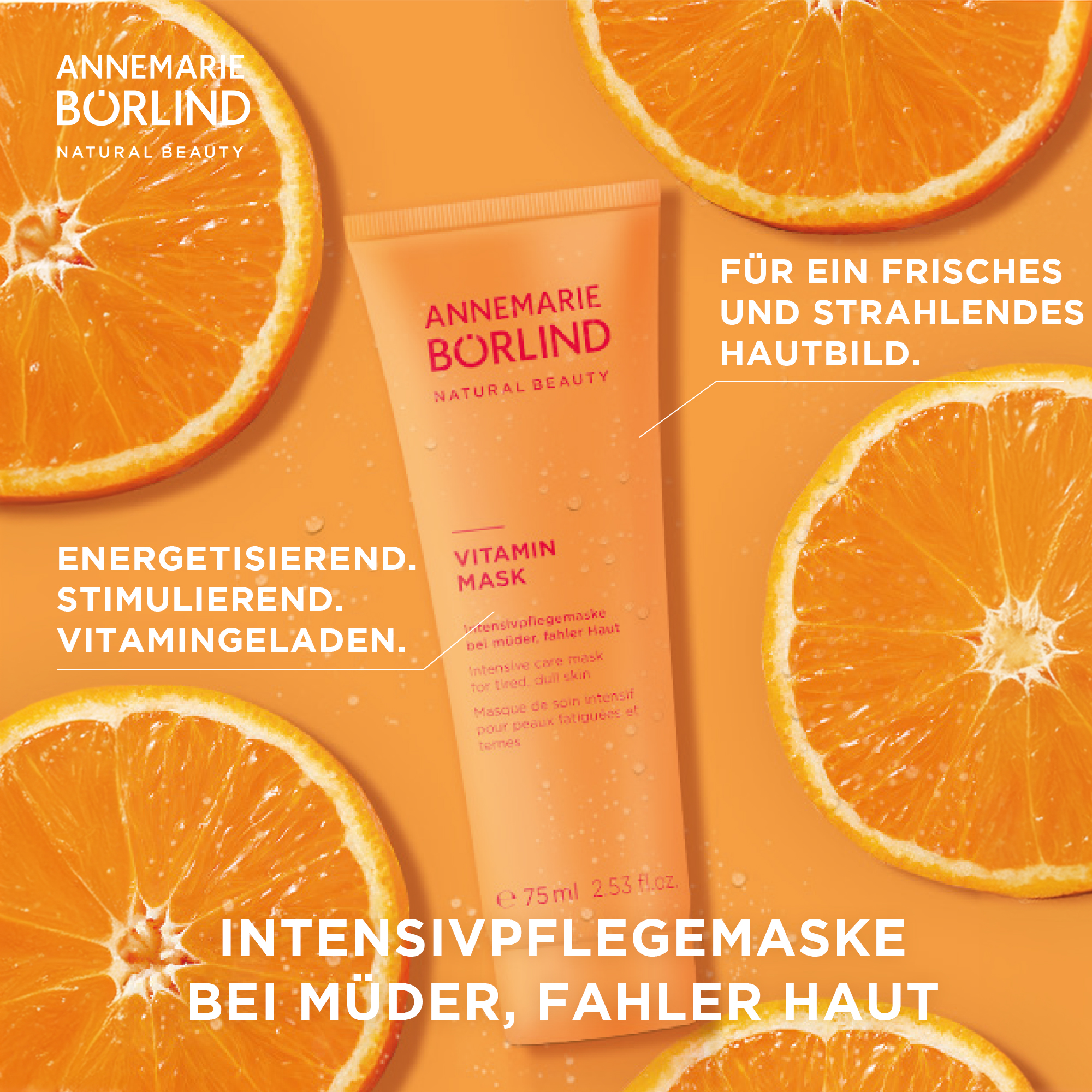 ANNEMARIE BÖRLIND Vitamin Mask Intensivpflegemaske für müde, fahle Haut mit Orangenscheiben im Hintergrund