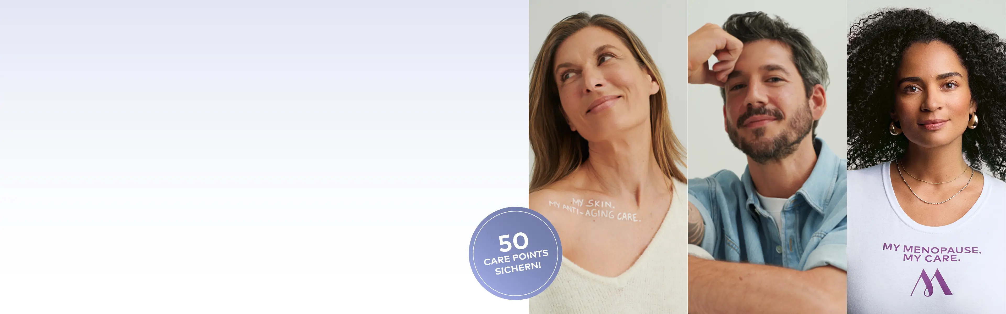 Drei Personen in Nahaufnahme, zwei Frauen und ein Mann, mit Texten zu Hautpflege und Menopause, blaue Badge mit 50 Care Po...